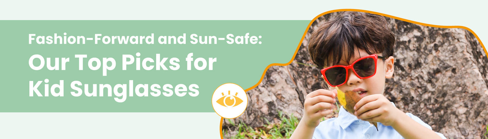 Fashion-Forward and Sun-Safe: Our Top Picks for Kid Sunglasses