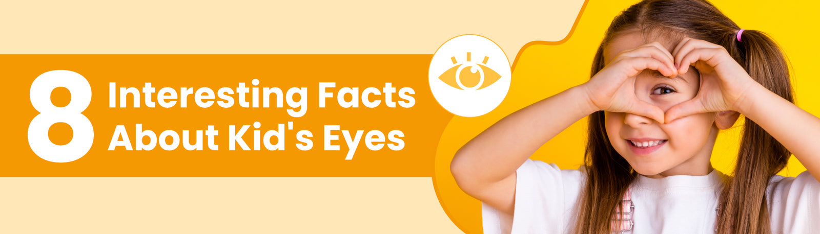 Interesting Facts About the Kid's Eyes